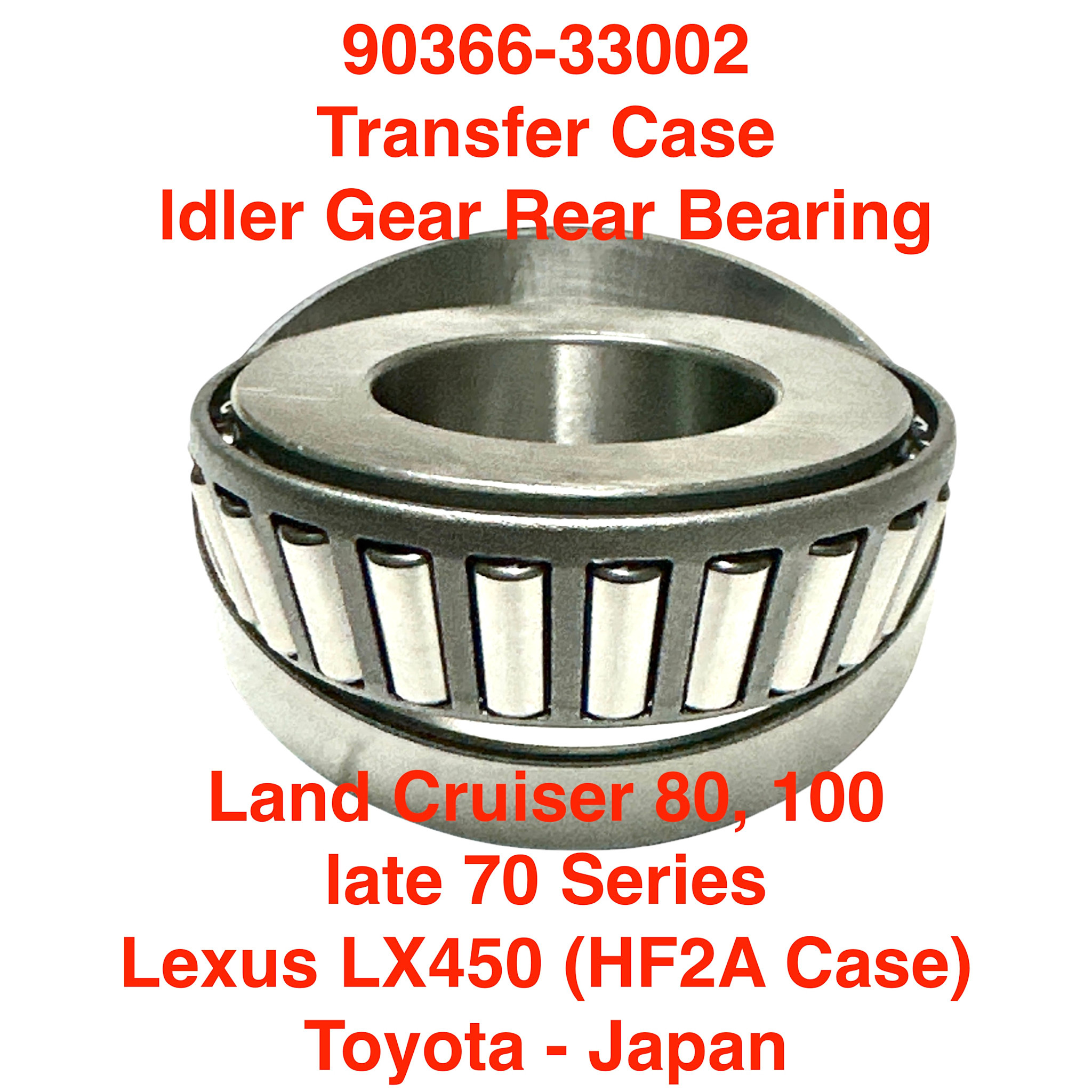 Bearing, Transfer ldler Gear, Rear - Land Cruiser 80, late 70 series (HF2A Case) - 90366-33002