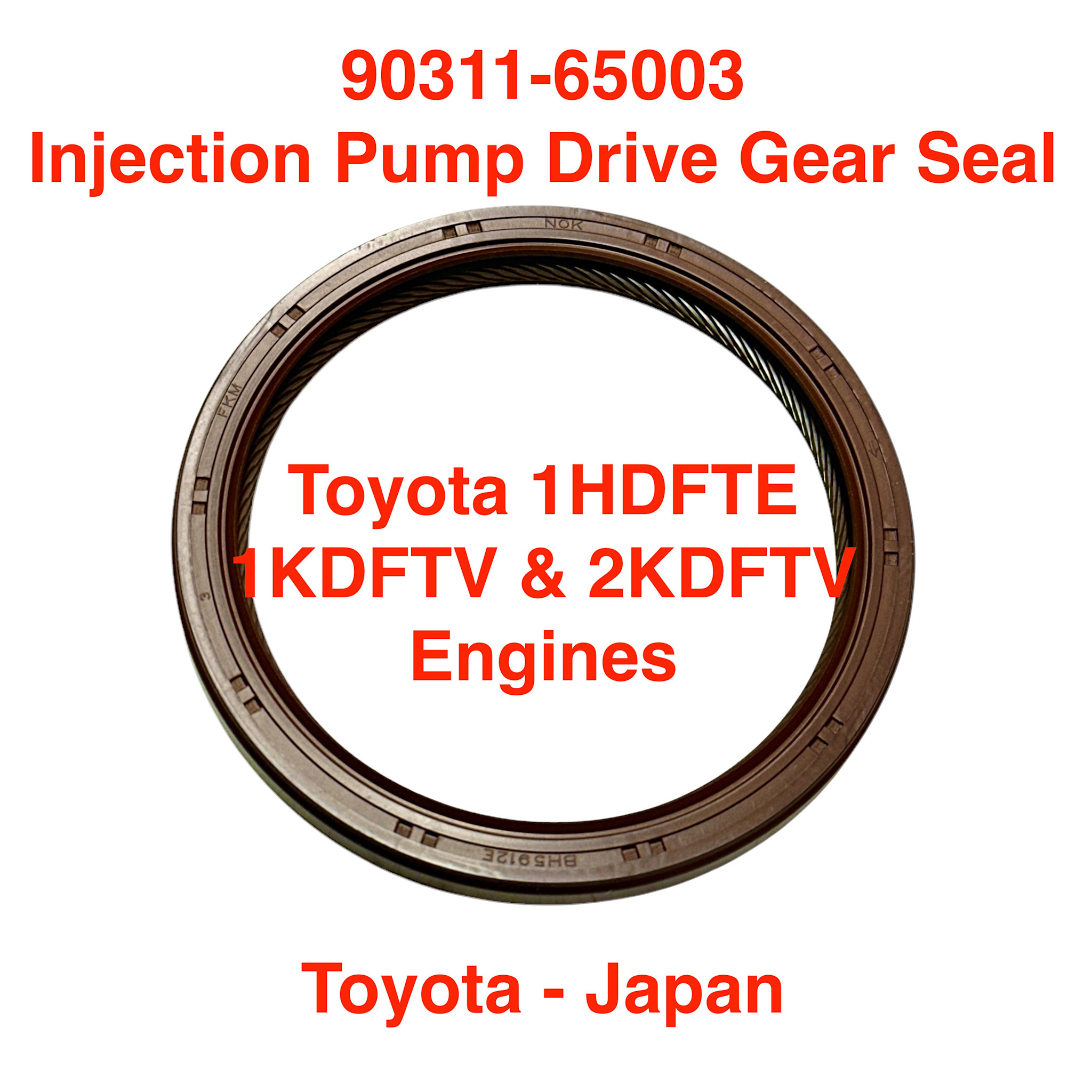 Seal, Injection Pump Drive Gear Toyota 1HDFTE, 1KDFTV, 2KDFTV - 90311-65003