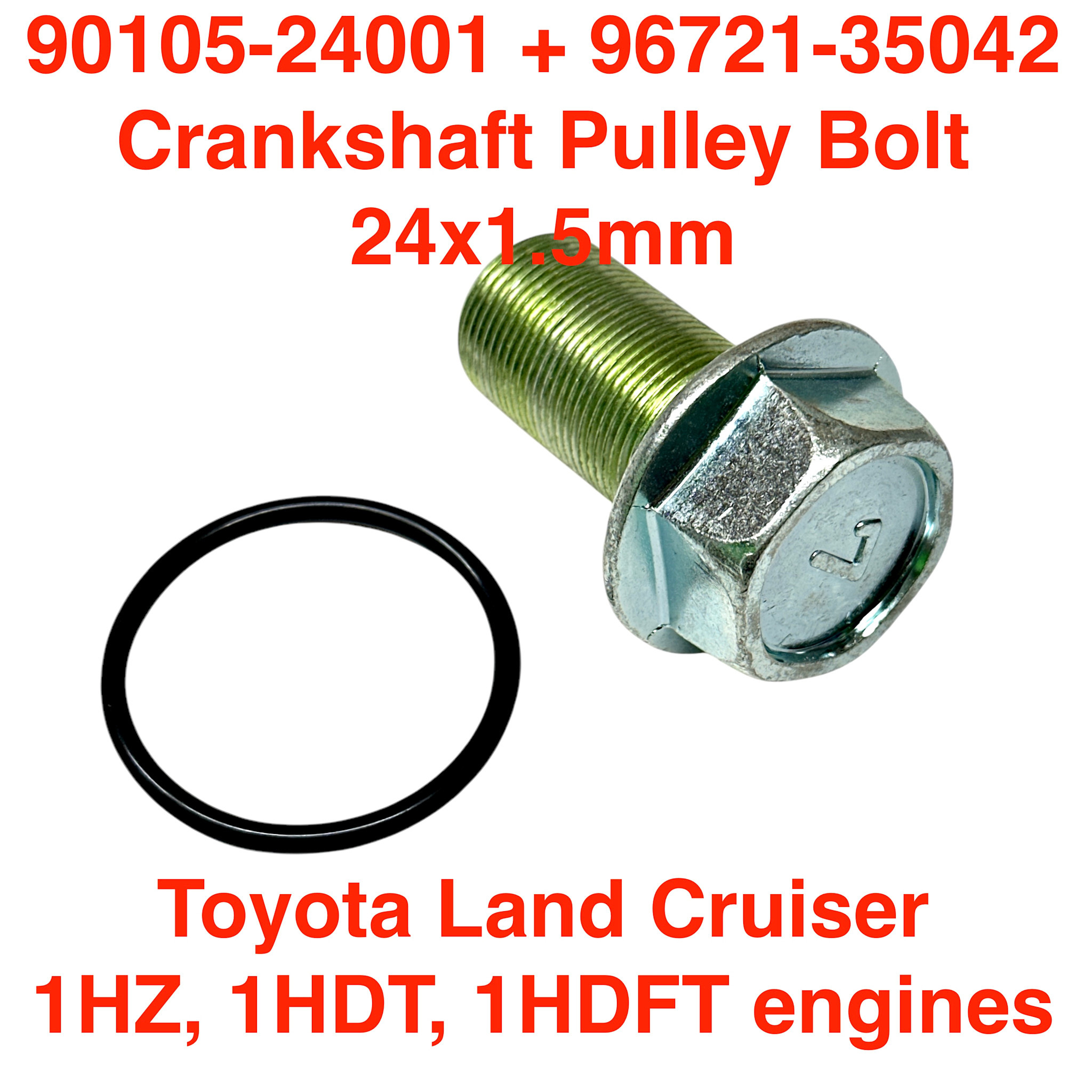 Bolt, Crankshaft Pulley 24x1.5mm - Toyota Land Cruiser 1HZ, 1HDT, 1HDFT engine 90105-24001 + 96721-35042 (1 pc)