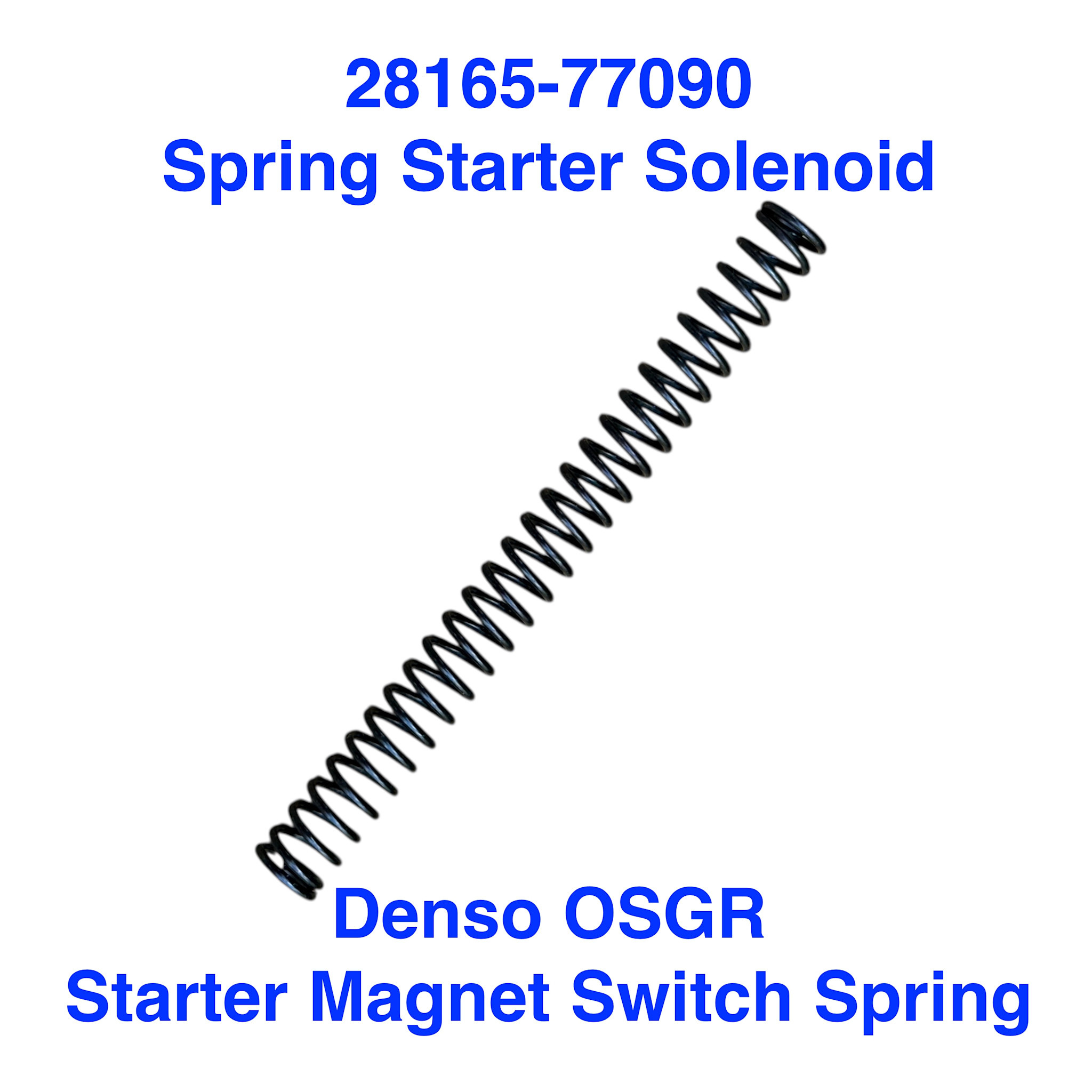 Spring  - Denso OSGR Starter Motor Solenoid Plunger / Magnet Switch Return (contacts) - 28165-77090