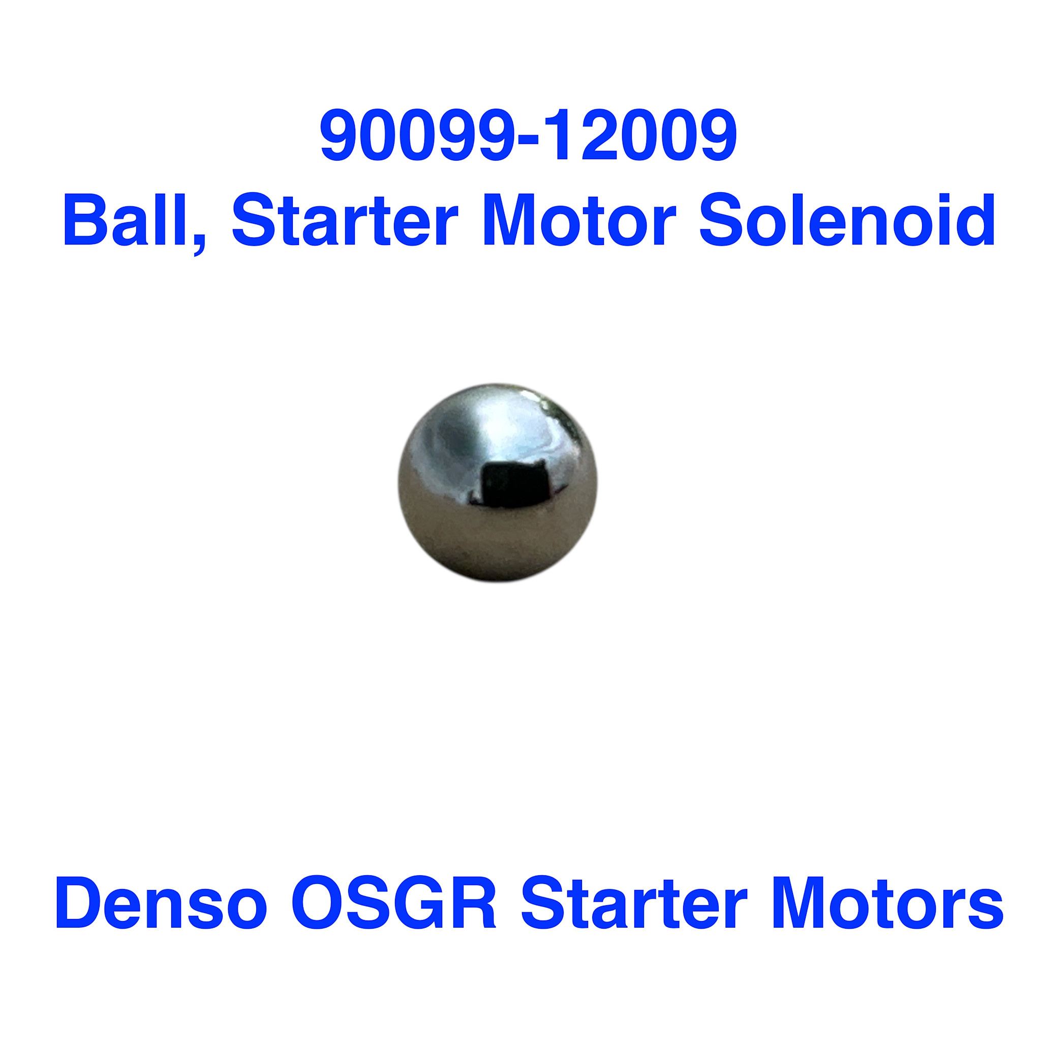 Ball, Starter Motor Solenoid Plunger - Toyota (contacts) - 90099-12009