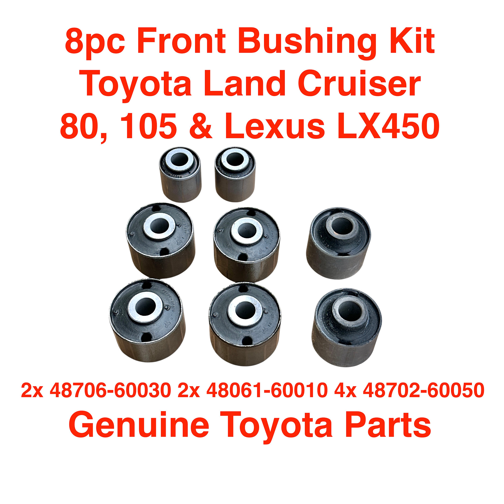 Suspension Bushing Kit, Front - Land Cruiser 80 & 105 Series, Lexus LX450 - 8 Pce Kit - OEM Parts