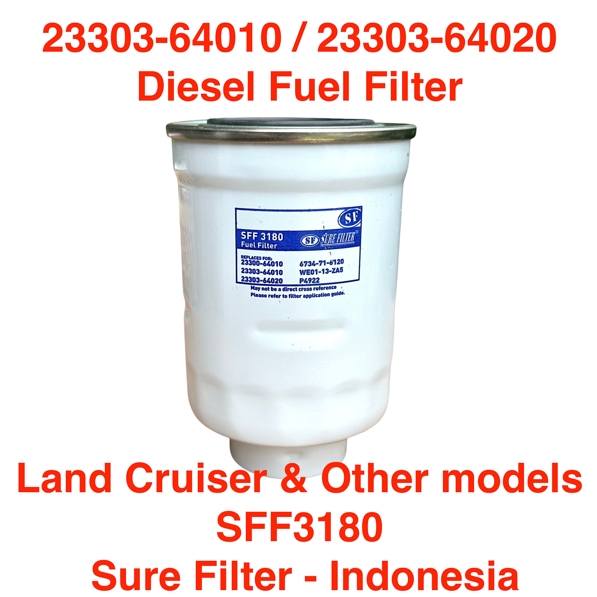 Diesel Fuel Filter w/integral water separator - Land Cruiser 23303-64010 - Sure Filter