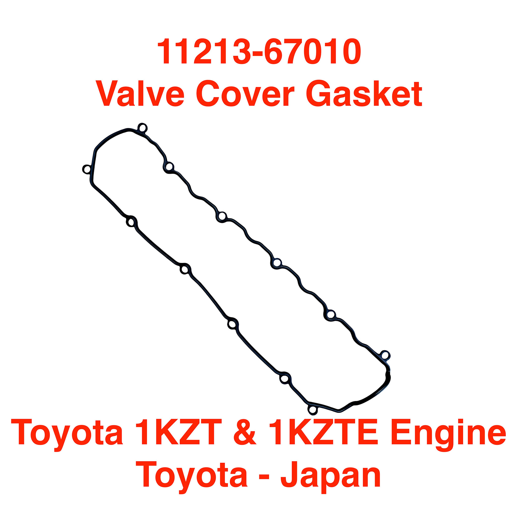 Valve Cover Gasket Toyota 1KZT / 1KZTE Engine  - 11213-67010