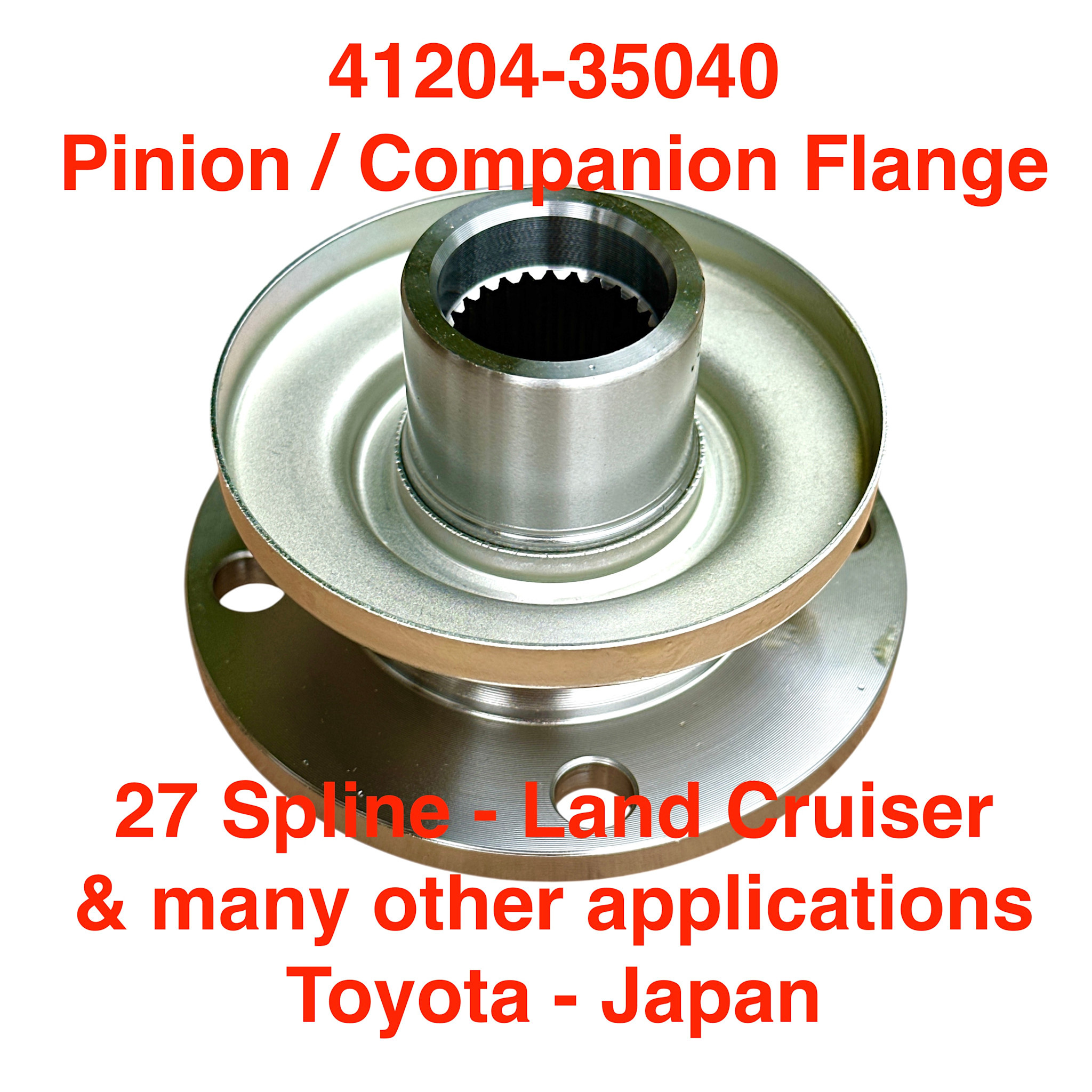 Front Pinion Companion Flange, Toyota Land Cruiser High Pinion 8" & others - 27 Spline - 41204-35040