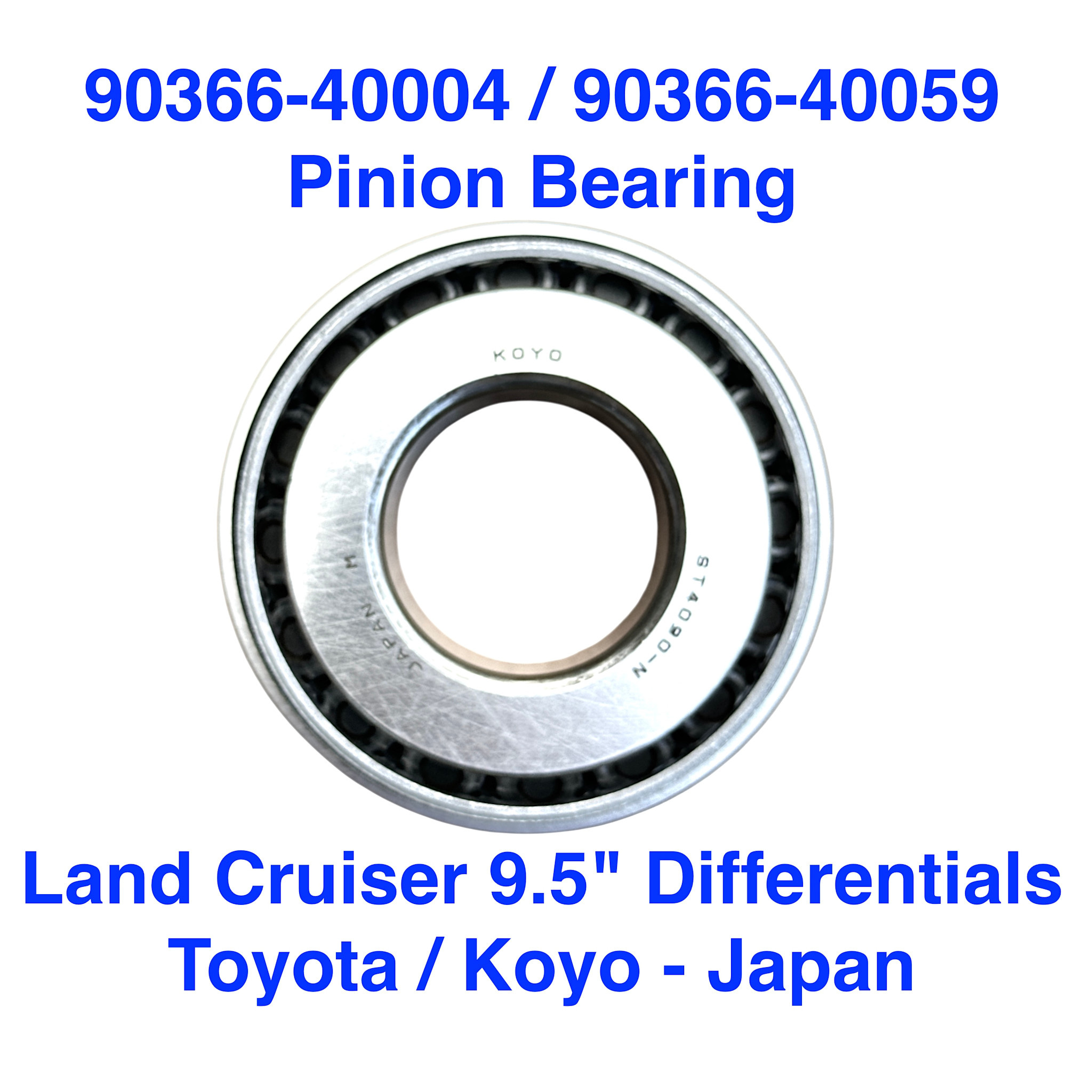 Bearing, Tapered Roller - Pinion Shaft (larger brg) Land Cruiser 9.5" - 90366-40004 / 90366-40059