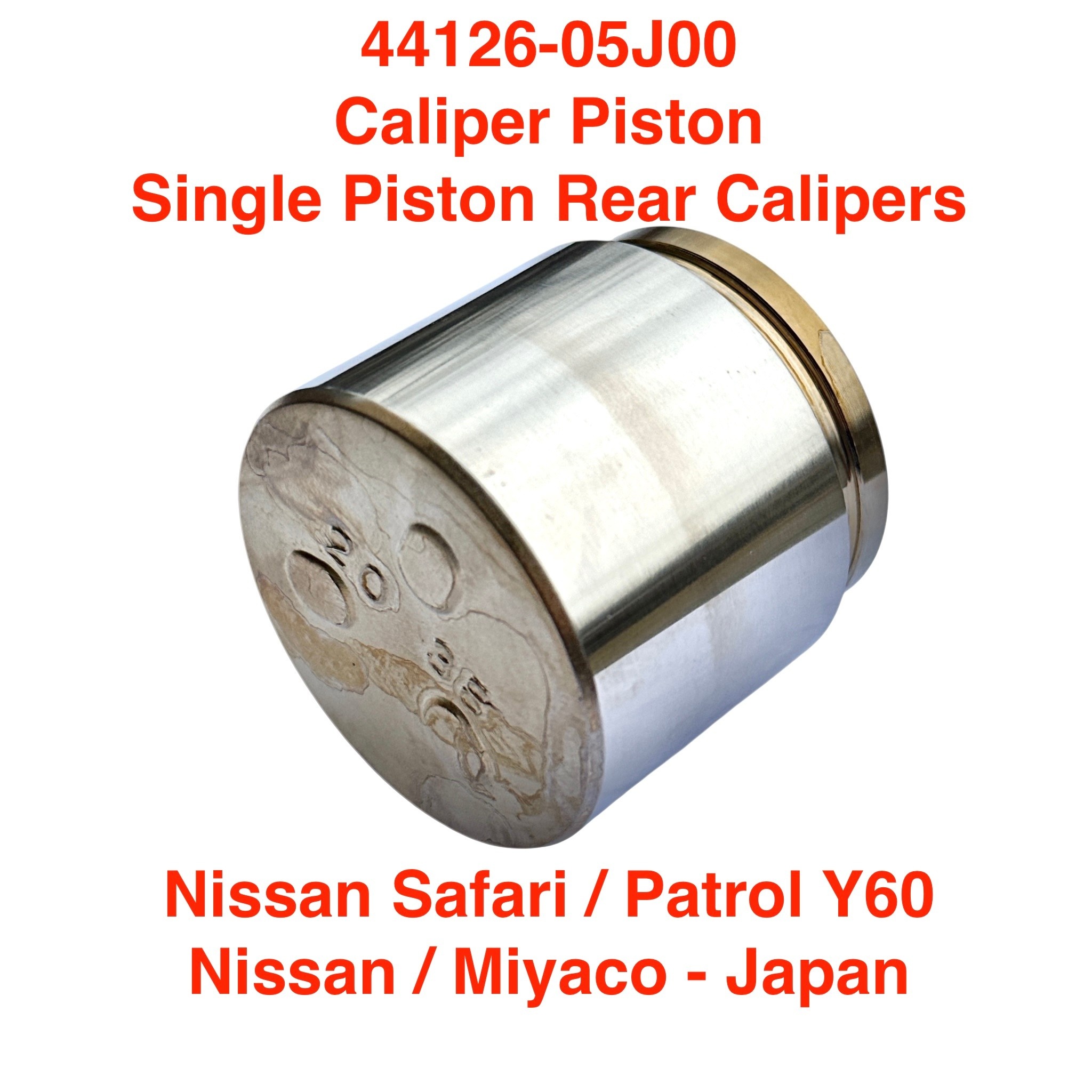 Caliper Piston, Rear Brakes - Nissan Safari/Patrol Y60 - for single piston calipers - 44126-05J00