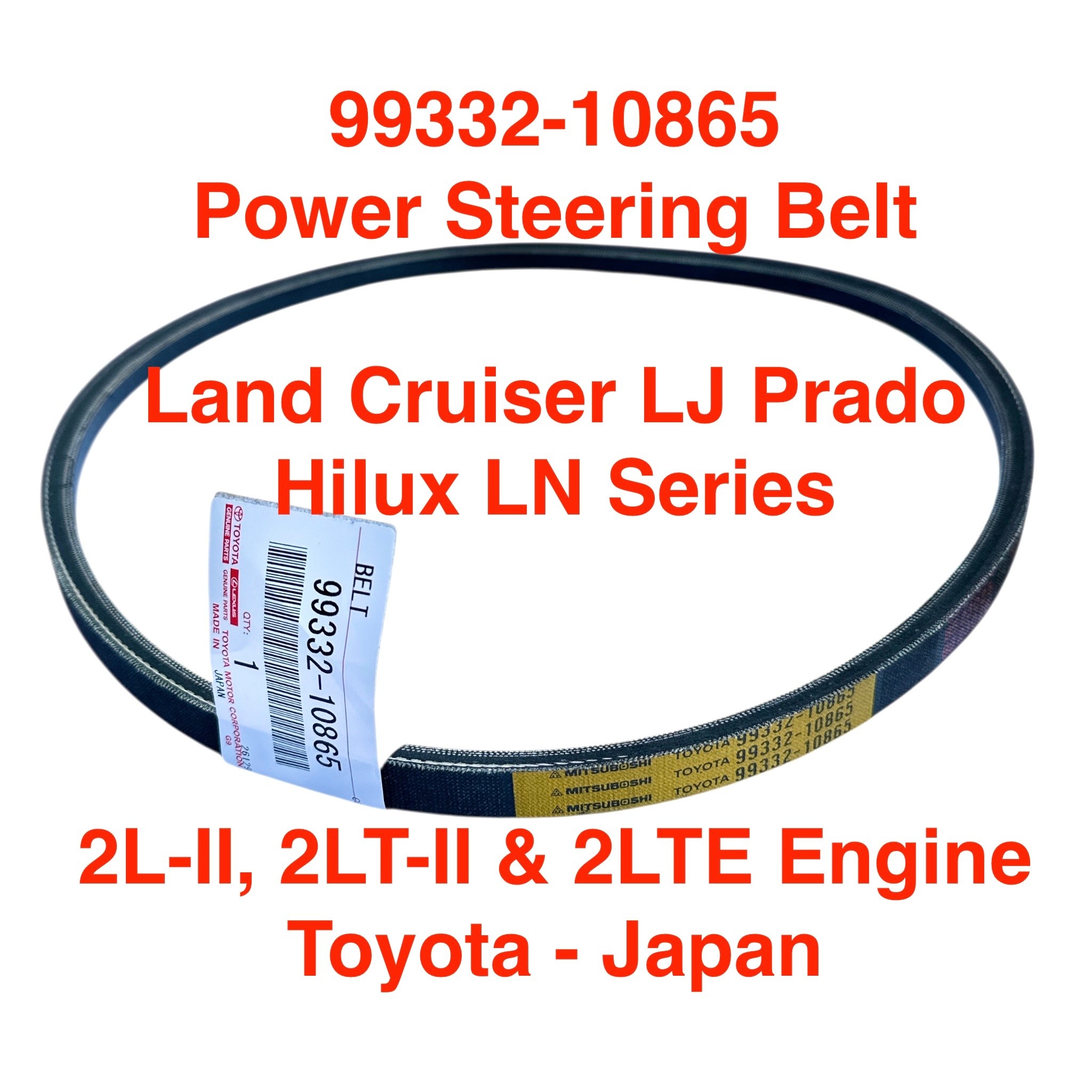 Belt, Accessory - Power Steering - Land Cruiser LJ78 Prado 2LTE Engine - 99332-10865
