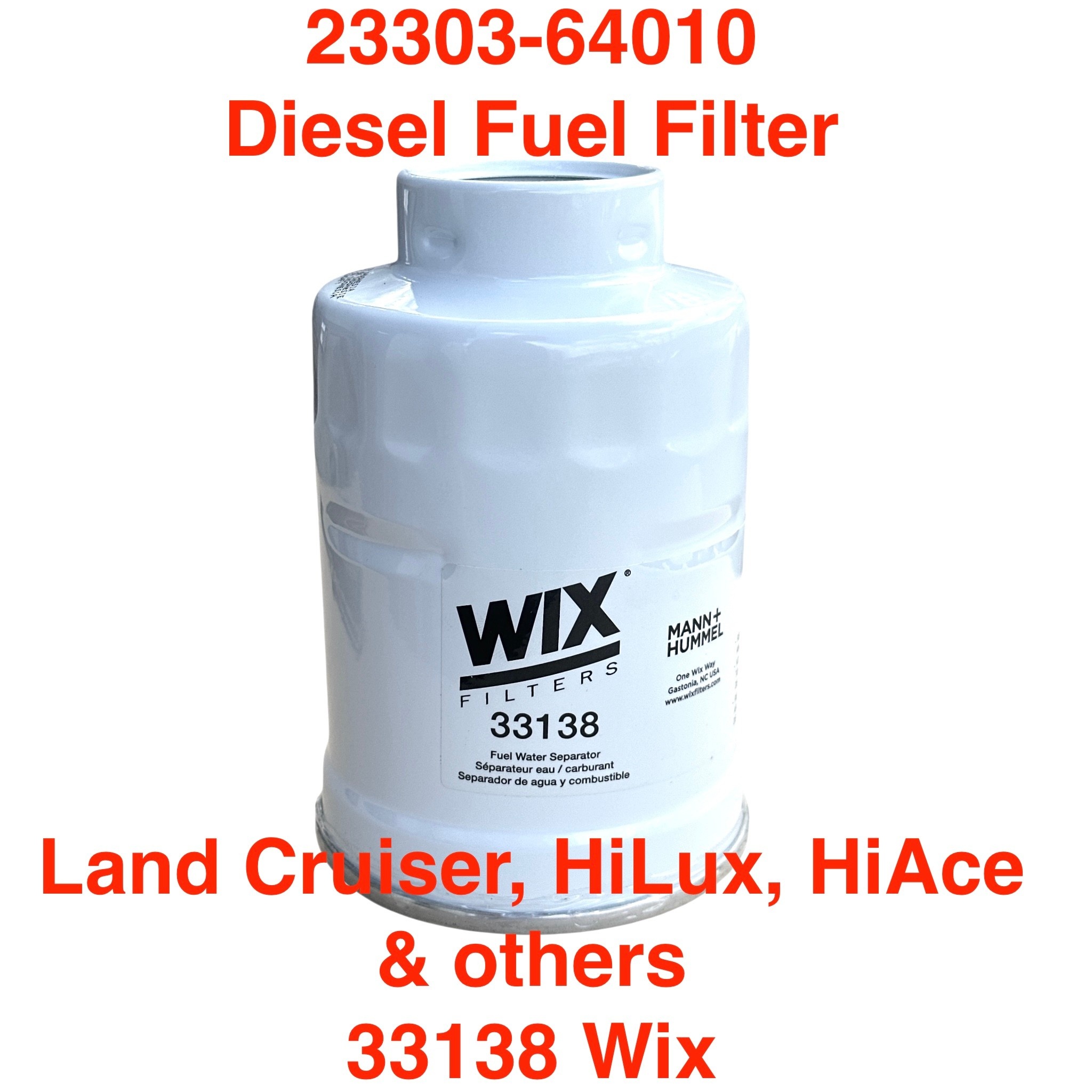 Wix Diesel Fuel Filter (w/water separator) - Land Cruisers, HiLux, HiAce & others - 23303-64010
