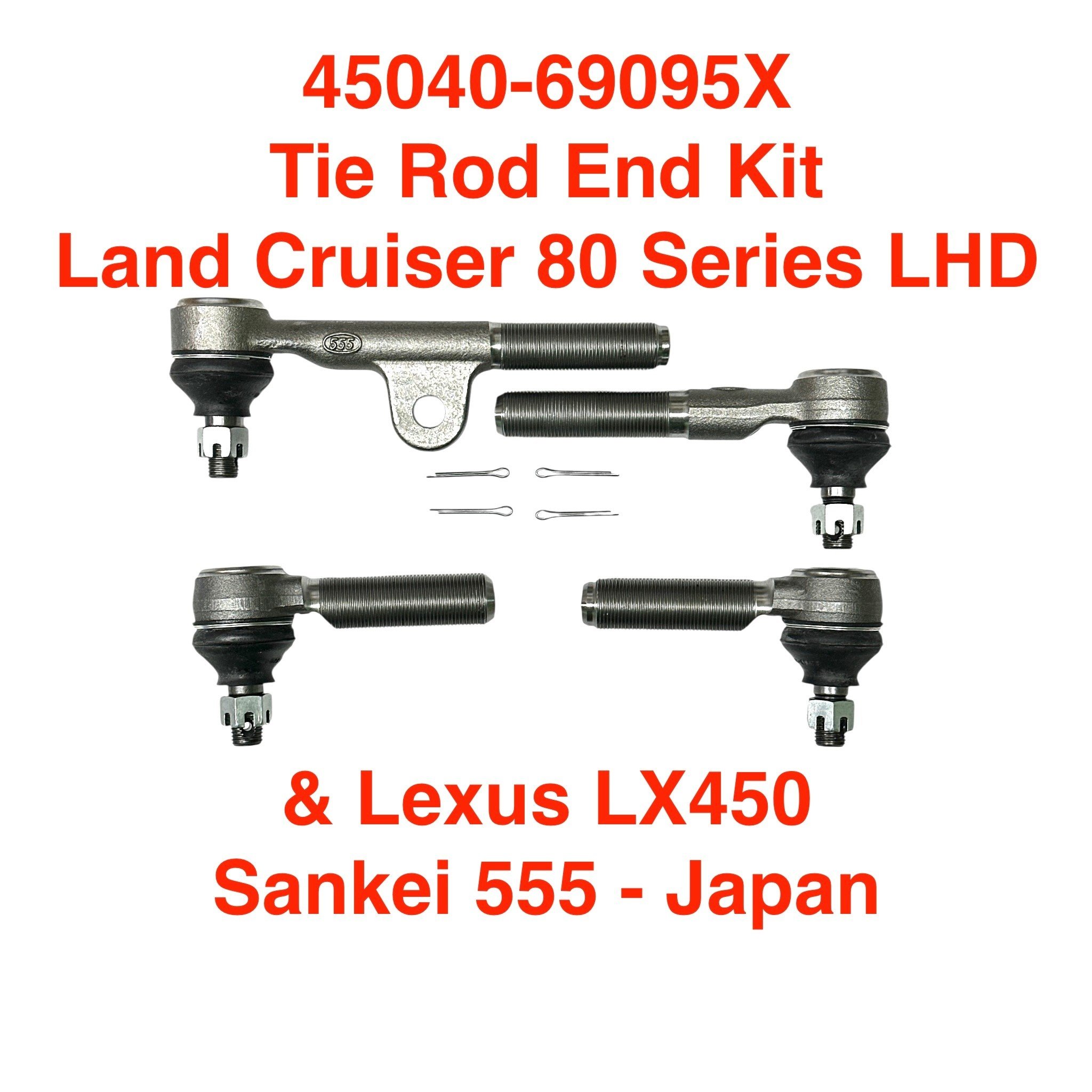 Tie Rod End Kit - LHD Land Cruiser 80 Series (4 pcs) Sankei 555 Japan - SE2950LX