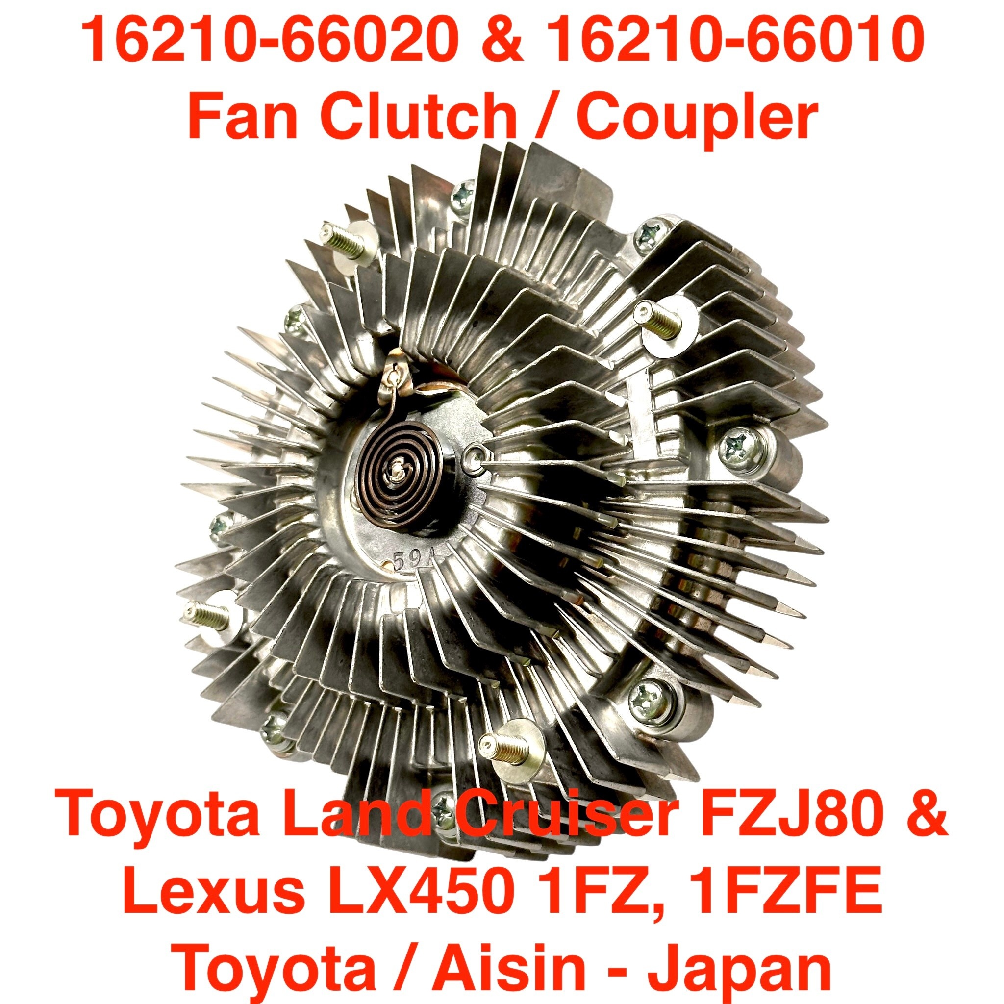 Fan Clutch, Toyota Land Cruiser FZJ80 & Lexus LX450 1FZ, 1FZFE - Aisin - 16210-66010 / 16210-66020
