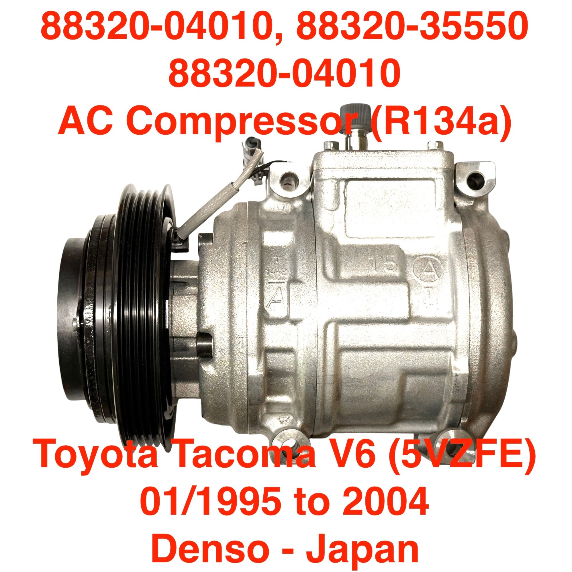 AC Compressor, Denso 10PA15L - Toyota Tacoma V6 (5VZFE) from 01/1995 to 2004 - 88320-04010, 88320-35550, 88320-04010