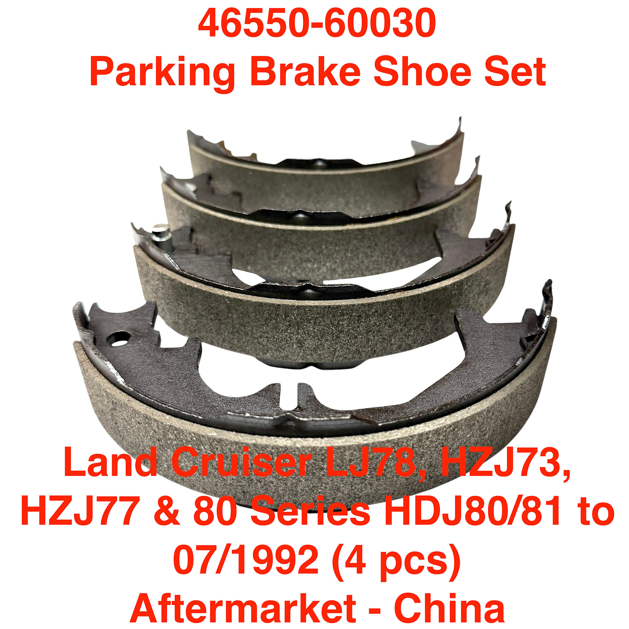 Parking Brake Shoes, Set - Land Cruiser LJ70, HZJ73, HZJ77, LJ78, & 80 Series HDJ81 w/early disc brakes - to 07/1992 (4 pcs) - 46550-60030-1