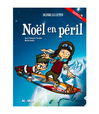 Éditions Alaska Noel en péril | Slush le lutin