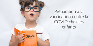 Préparation à la vaccination contre la COVID chez les enfants