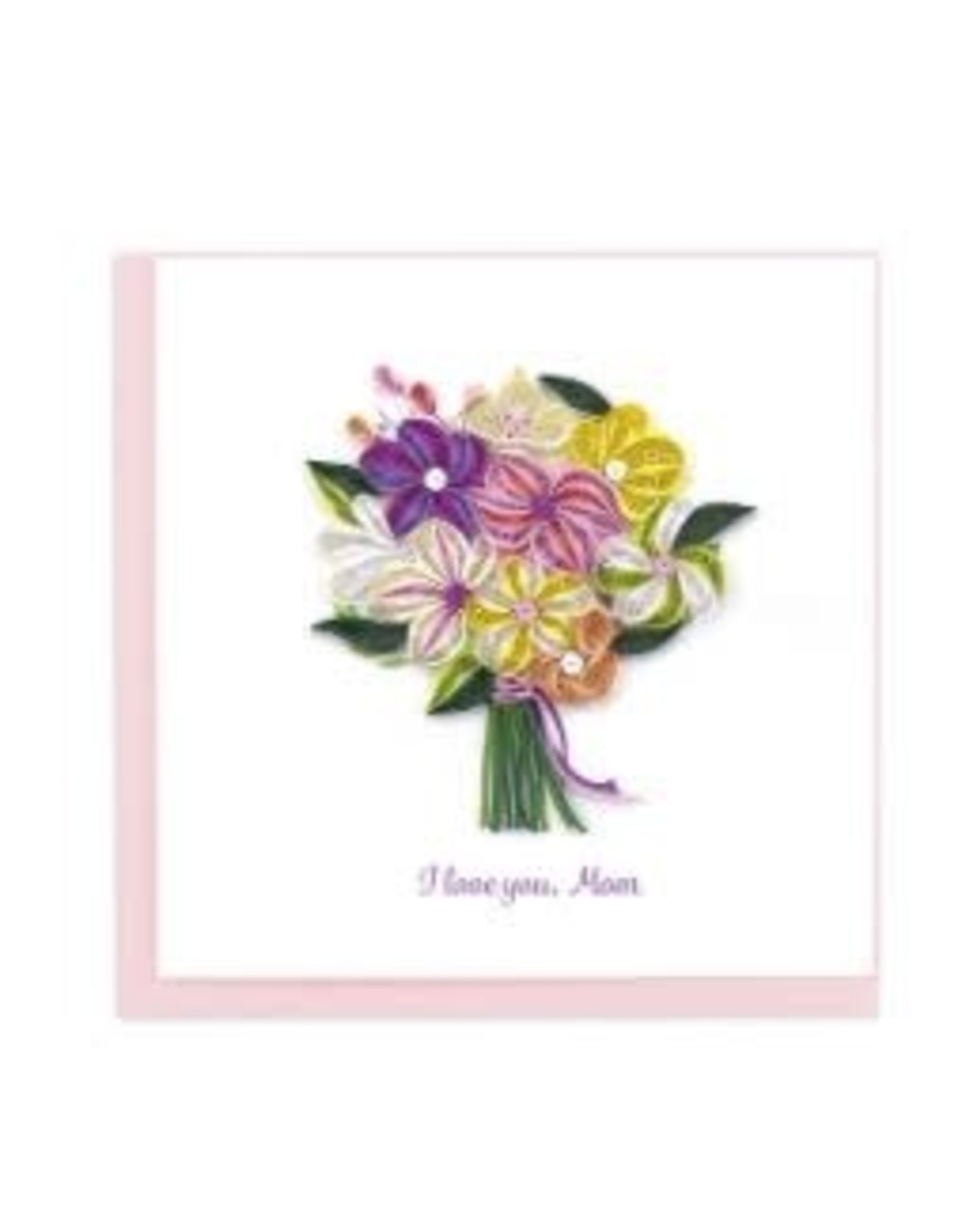 Quilling Card Lg- I Love you Mom Bouquet