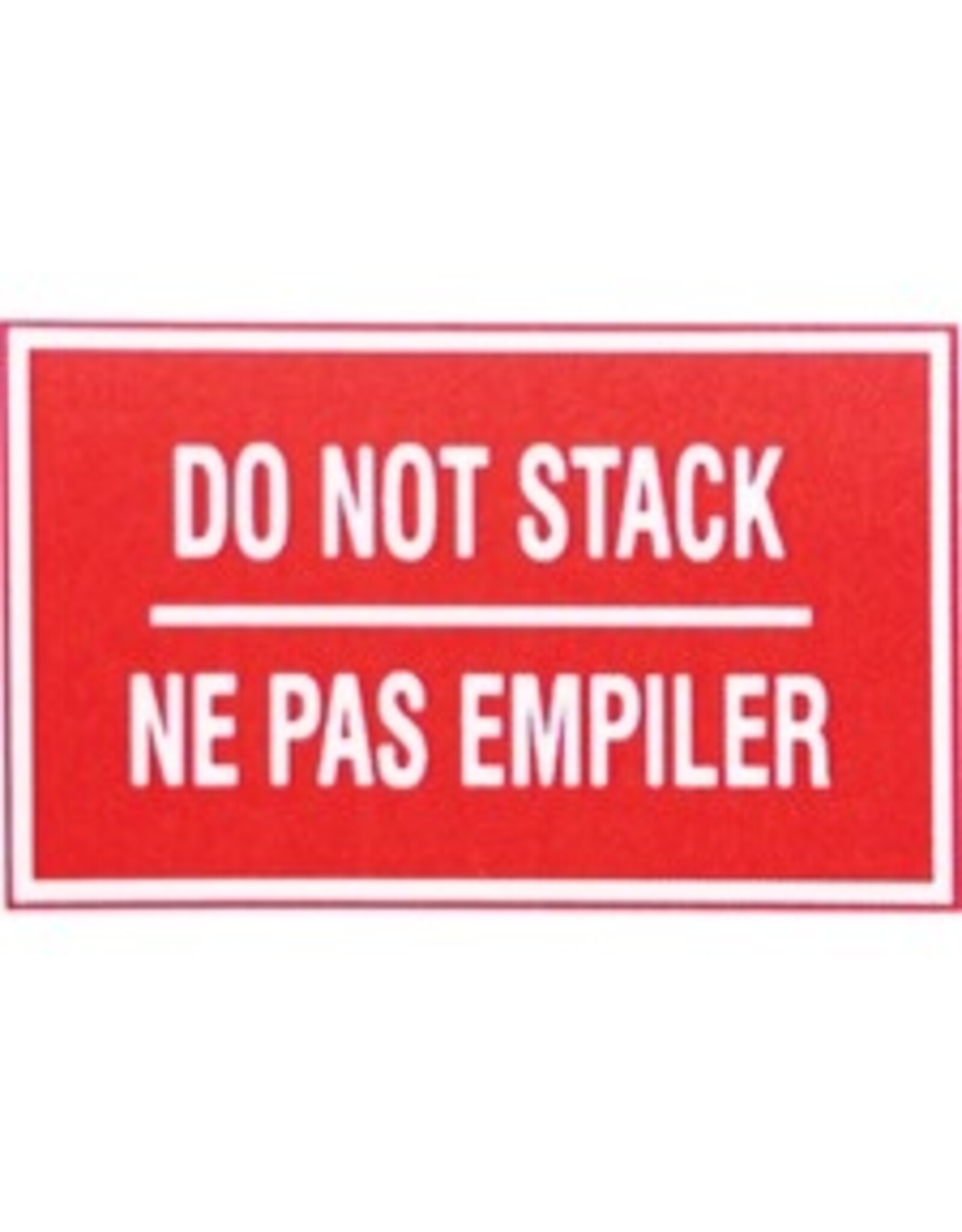 LABEL DO NOT STACK 5''Wx3''H