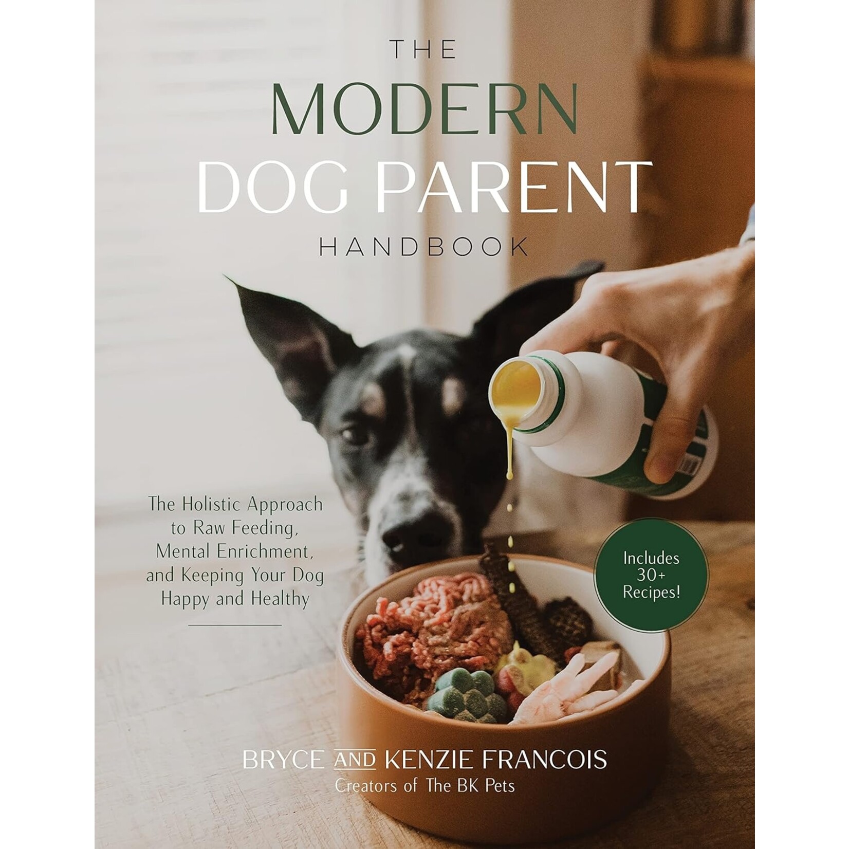 Book "The Modern Dog Parent Handbook" by Bryce & Kenzie Francois