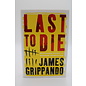 Hardcover Grippando, James: Last To Die