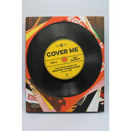 Hardcover Padgett, Ray: Cover Me - The Stories Behind the Greatest Cover Songs of All Time