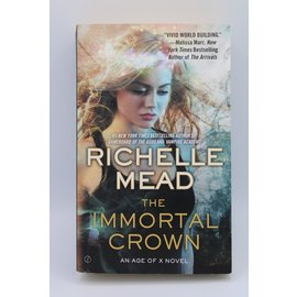 Mass Market Paperback Mead, Richelle: The Immortal Crown (Age of X, #2)