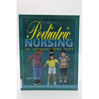 Paperback Schulte, Elizabeth/Price, Debra L./Gwin, Julie F.: Thompson's Pediatric Nursing - An Introductory Text