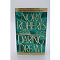 Mass Market Paperback Roberts, Nora: Daring to Dream (Dream Trilogy, #1)