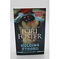 Mass Market Paperback Foster, Lori: Holding Strong (Ultimate, #2)