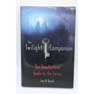 Trade Paperback Gresh, Lois H.: The Twilight Companion: The Unauthorized Guide to the Series