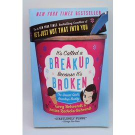 Paperback Behrendt, Greg/Ruotola-Behrendt, Amiira: It's Called a Breakup Because It's Broken: The Smart Girl's Break-Up Buddy