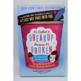 Paperback Behrendt, Greg/Ruotola-Behrendt, Amiira: It's Called a Breakup Because It's Broken: The Smart Girl's Break-Up Buddy