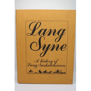 Hardcover Lang Syne, A history of Lang Saskatchewan