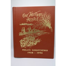 Hardcover Our Heritage Recalled, Prelate Saskatchewan 1908-1990