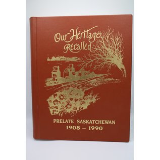 Hardcover Our Heritage Recalled, Prelate Saskatchewan 1908-1990