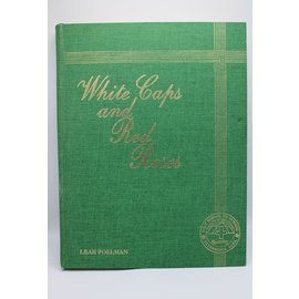 Hardcover Leah Poelman - White Caps and Red Roses: History of the Galt School of Nursing, Lethbridge, Alberta 1910-1979