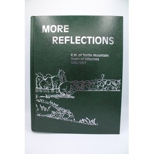 Hardcover More Reflections R.M of Turtle Mountain Town of Killarney 1982-2007