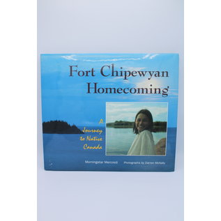 Hardcover Mercredi, Morningstar: Fort Chipewyan Homecoming: A Journey to Native Canada