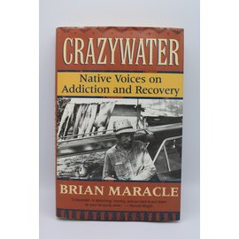 Hardcover Maracle, Brian: Crazywater: Native Voices On Addiction And Recovery