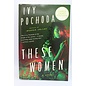 Trade Paperback Pochoda, Ivy: These Women (LARGE PRINT)