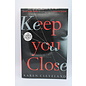 Trade Paperback Cleveland, Karen: Keep You Close (LARGE PRINT)