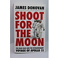Paperback Donovan, James: Shoot for the Moon: The Space Race and the Extraordinary Voyage of Apollo 11