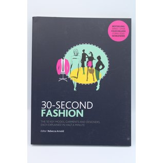 Paperback Rebecca Arnold: 30-Second Fashion: The 50 key modes, garments, and designers, each explained in half a minute