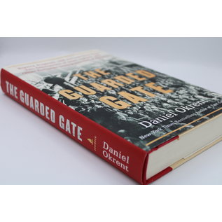 Hardcover Okrent, Daniel: The Guarded Gate: Bigotry, Eugenics and the Law That Kept Two Generations of Jews, Italians, and Other European Immigrants Out of America
