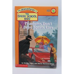 Paperback Dadey, Debbie/Jones, Marcia Thornton/Gurney, John Steven: Phantoms Don't Drive Sports Cars (The Adventures of the Bailey School Kids, #32)