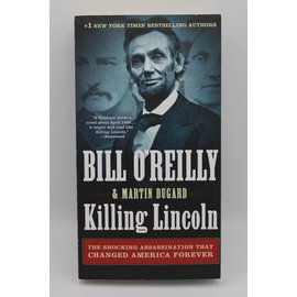 Mass Market Paperback O'Reilly, Bill/Dugard, Martin: Killing Lincoln: The Shocking Assassination that Changed America Forever