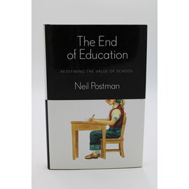 Hardcover Postman, Neil: End Of Education, The: Redefining the Value of School