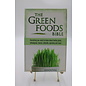 Paperback Sandoval, David: The Green Foods Bible: Everything You Need to Know about Barley Grass, Wheatgrass, Kamut, Chlorella, Spirulina and More