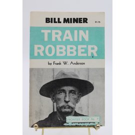 Paperback Anderson, Frank W.: Bill Miner Train Robber (Frontier Book #7)