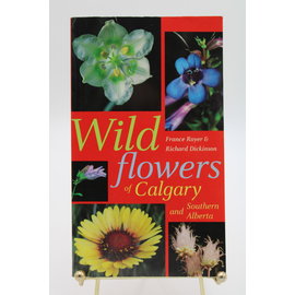 Paperback Royer, France / Dickinson, Richard: Wildflowers of Calgary and Southern Alberta