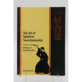 Paperback Suino, Nicklaus: The Art of Japanese Swordsmanship: A Manual of Eishin-Ryu Iaido